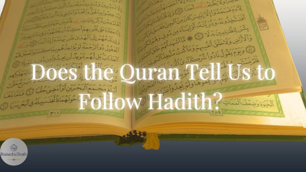 does Quran command muslims to follow hadith